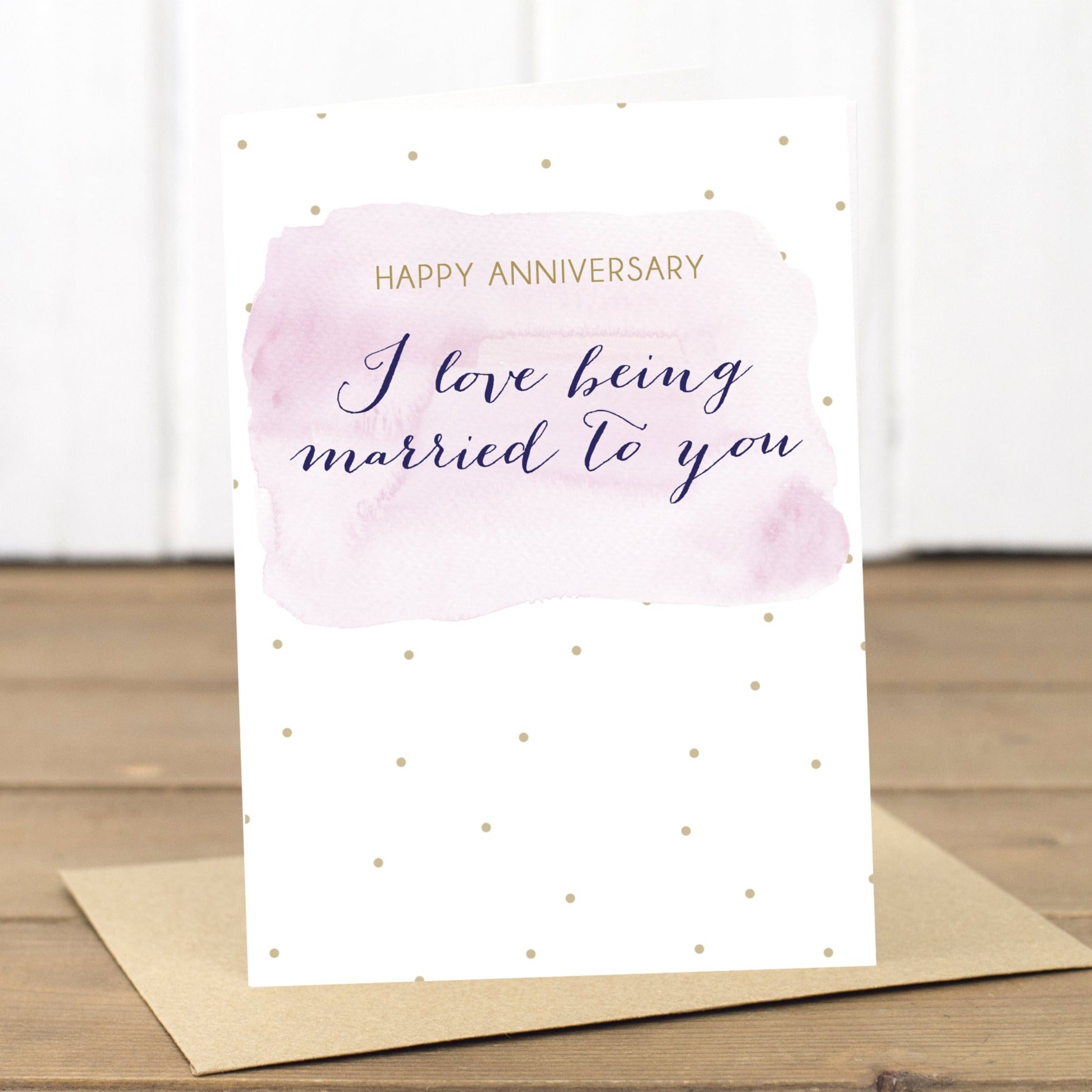 I love being married to you Happy Anniversary Card - Yellowstone Art Boutique