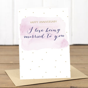 I love being married to you Happy Anniversary Card - Yellowstone Art Boutique